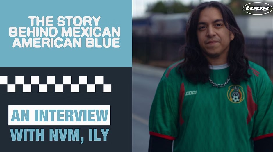 Top 8 Scene interview with NVM, ILY: the story behind Mexican American Blue